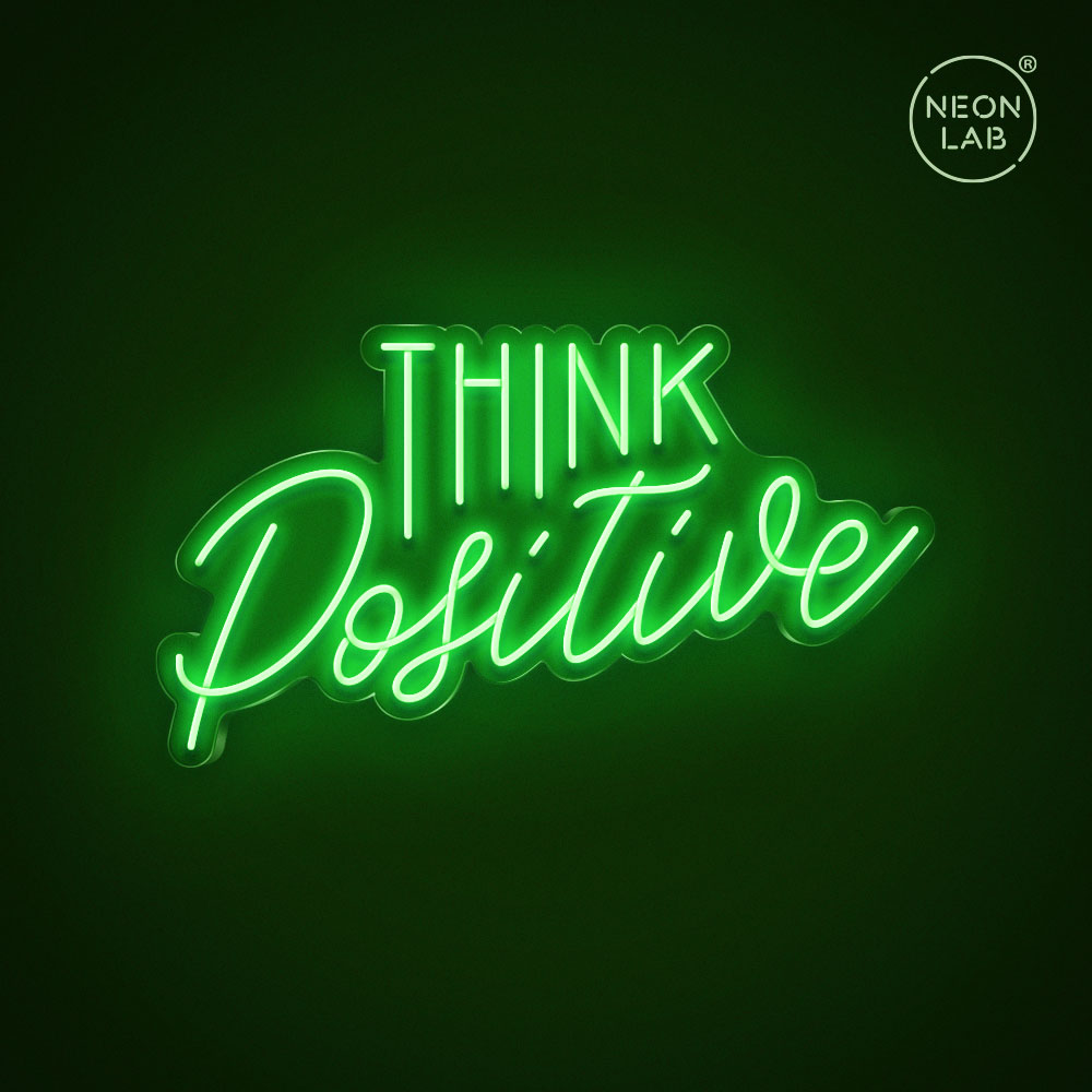 Think Positive Neon Sign
